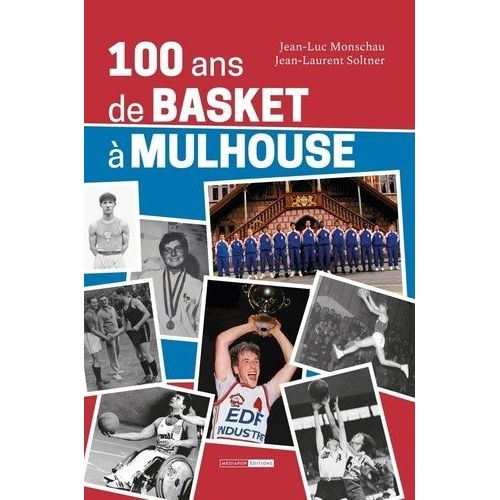 100 Ans De Basket À Mulhouse