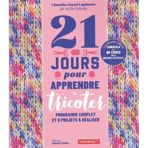 21 Jours Pour Apprendre À Tricoter - Programme Complet Et 8 Projets À Réaliser