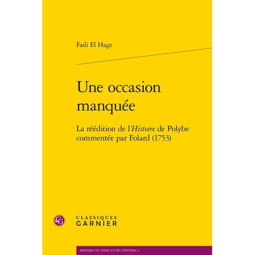 Une Occasion Manquée - La Réédition De L'histoire De Polybe Commentée Par Folard (1753)