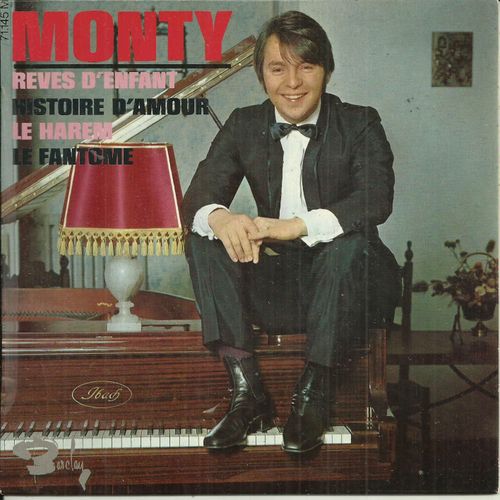 Monty : Reves D'enfant (P. Saka, Monty) 2'56 - Le Fantome (Monty, Charden) 2'40 / Le Harem (Monty, G. Patrick, Charden) 3'00 - Histoire D'amour (Monty, Charden) 2'45