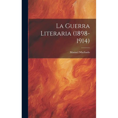 La Guerra Literaria (1898-1914)