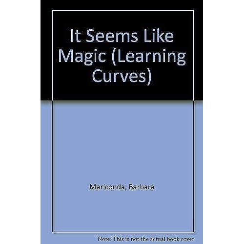 It Seems Like Magic (Learning Curves)