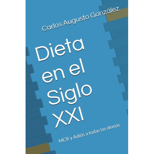 Las Dietas En El Siglo Xxi: Mcr Y Adiós A Todas Las Demás