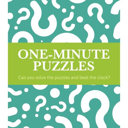 One-Minute Puzzles: Can You Solve The Puzzles And Beat The Clock?