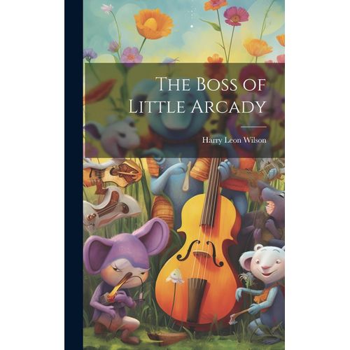 The Boss Of Little Arcady