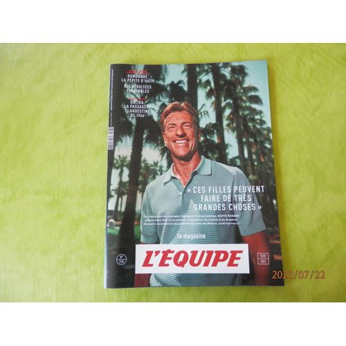 L'equipe Magazine 2130 : Coupe Du Monde De Football Féminin 2023 - Hervé Renard "Ces Filles (Equipe De France) Peuvent Faire De Grandes Choses"