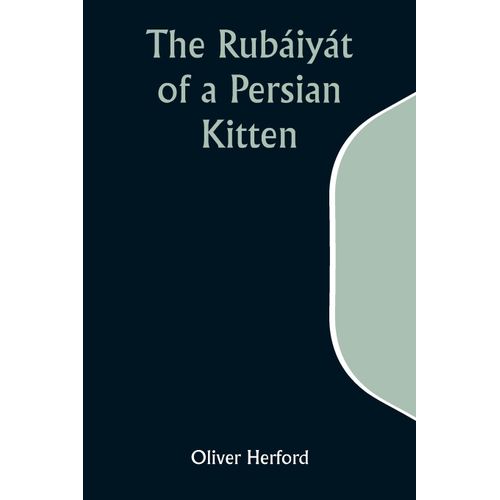 The Rubáiyát Of A Persian Kitten