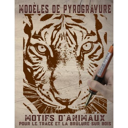 Modèles De Pyrogravure : Motifs D'animaux, Pour Le Tracé Et La Brûlure Sur Bois