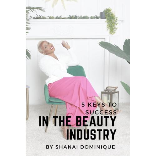 5 Keys To Success In The Beauty Industry