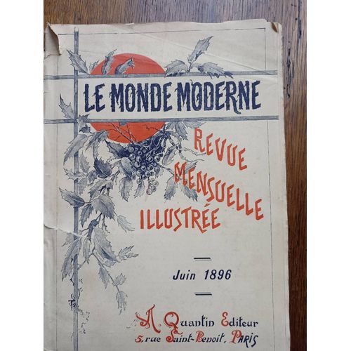Le Monde Moderne - Revue Mensuelle Illustrée Juin 1896