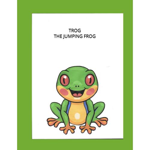 Trog The Jumping Frog