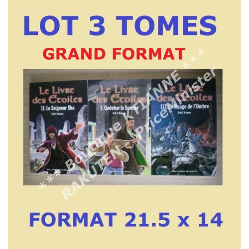 Lot 3 Tomes - Trilogie - Le Livre Des Etoiles - Erik L'homme - Grand Format (21.5 X 14) - Gallimard Jeunesse (1. Qadehar Le Sorcier + 2. Le Seigneur Sha + 3. Le Visage De L'ombre)