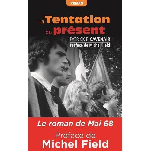 La Tentation Du Présent