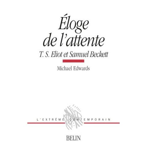 Éloge De L'attente - T. S. Eliot Et Samuel Beckett