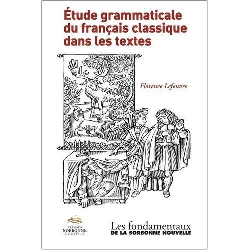 Etude Grammaticale Du Français Classique Dans Les Textes