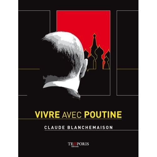 Vivre Avec Poutine