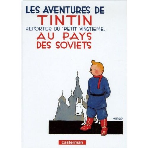 Les Aventures De Tintin. Au Pays Des Soviets