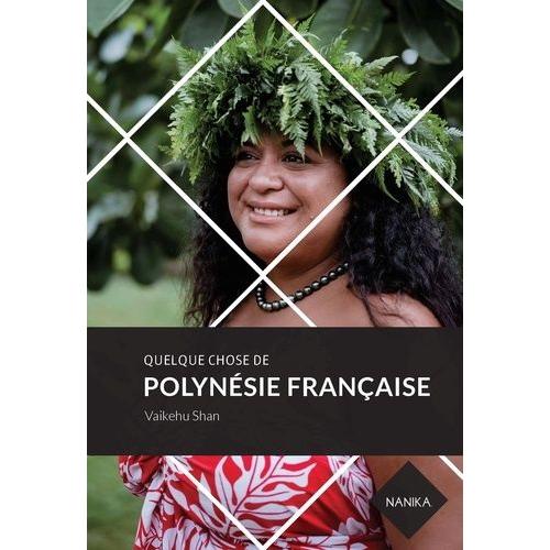 Quelque Chose De Polynésie Française