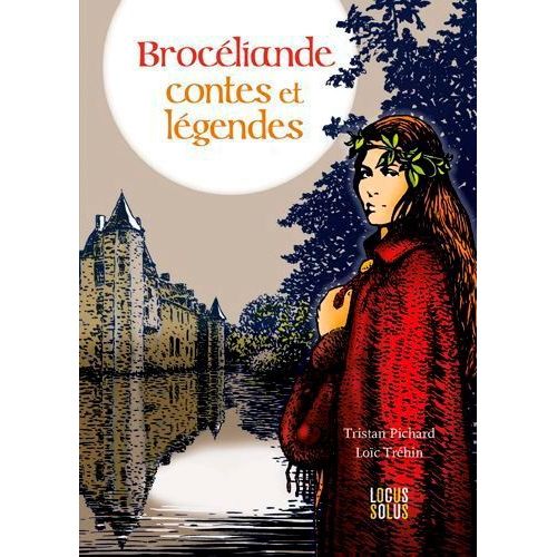 Brocéliande - Contes Et Légendes