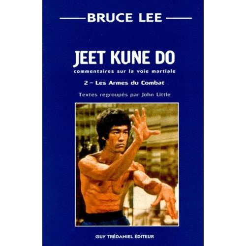 Jeet Kune Do - Tome 2, Les Armes Du Combat