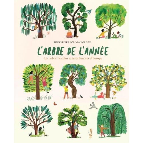 L'arbre De L'année - Les Arbres Les Plus Extraordinaires D'europe