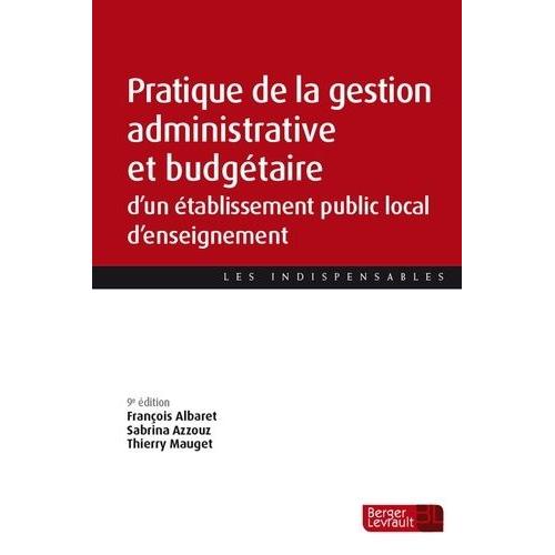 Pratique De La Gestion Administrative Et Budgétaire D'un Établissement Public Local D'enseignement