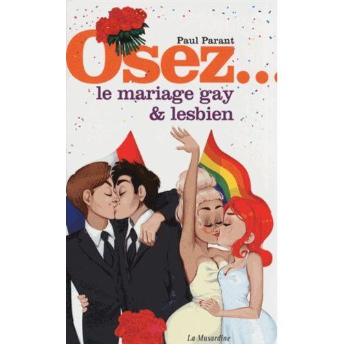 Osez Le Mariage Gay Et Lesbien