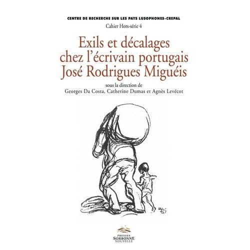 Exils Et Décalages Chez L'écrivain Portugais José Rodrigues Miguéis
