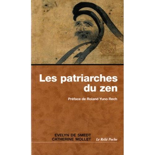 Les Patriarches Du Zen - Une Anthologie