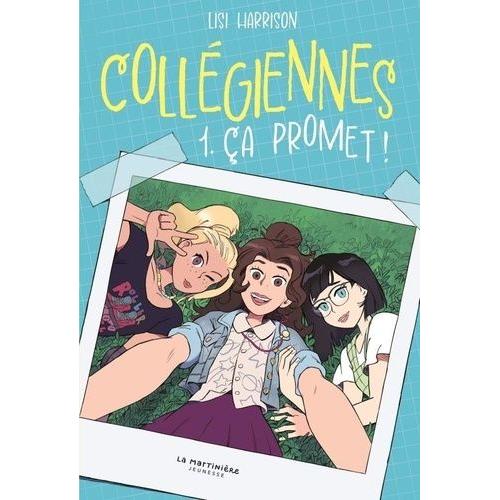 Collégiennes Tome 1 - Ça Promet !