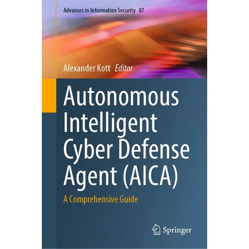 Autonomous Intelligent Cyber Defense Agent (Aica)