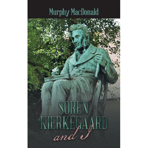Soren Kierkegaard And I