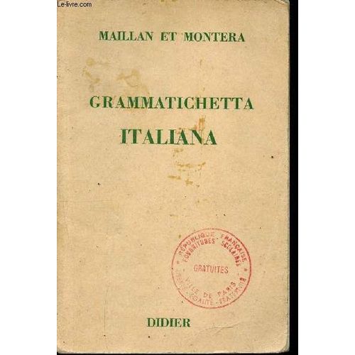 Grammatichetta Italiana - Aide-Mémoire Grammatical À L Usage Des Classes.