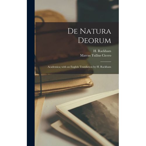 De Natura Deorum; Academica; With An English Translation By H. Rackham