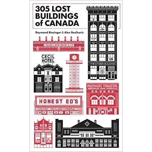 305 Lost Buildings Of Canada