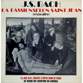 La Passion Selon Saint Jean (Extraits). 13 Juin 1974. Concert À Notre-Dame De Paris En Faveur Des Chantiers Du Cardinal