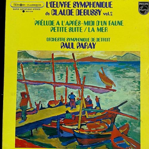 L'?uvre Symphonique Vol. 2 - Prélude À L'après-Midi D'un Faune / Petite Suite / La Mer