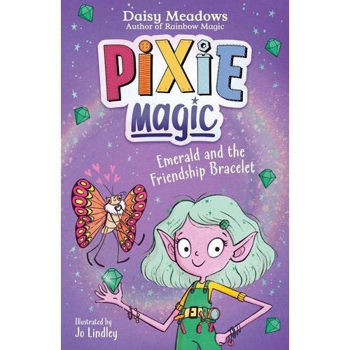 Pixie Magic: Emerald And The Friendship Bracelet