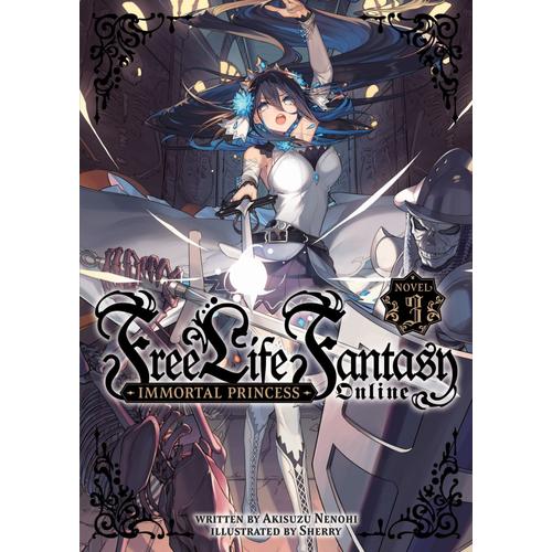 Free Life Fantasy Online: Immortal Princess (Light Novel) Vol. 3