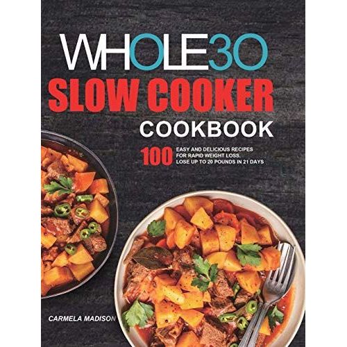 The Whole30 Slow Cooker Cookbook