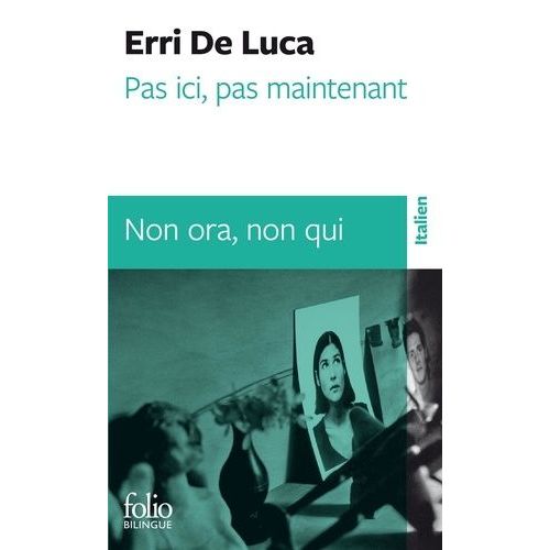 Pas Ici, Pas Maintenant - Non Ora, Non Qui, Edition Bilingue Français-Italien