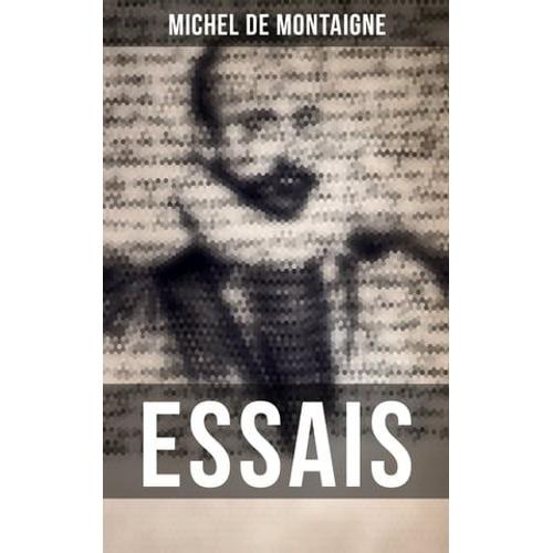 Michel De Montaigne: Essais