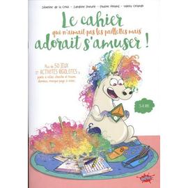 Le Cahier Qui N'aimait Pas Les Paillettes Mais Adorait S'amuser ! : Pl  de - Livre - Lire Demain