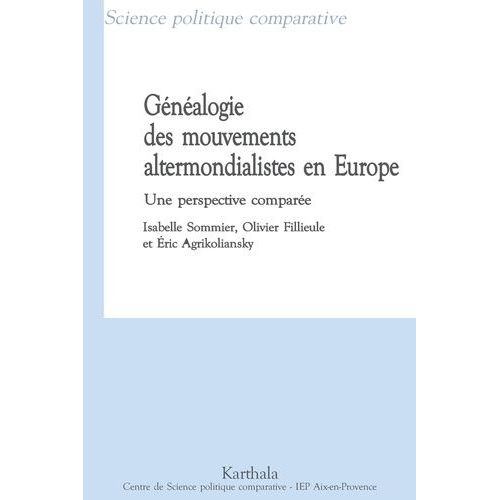Généalogie Des Mouvements Altermondialistes En Europe - Une Perspective Comparée