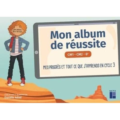 Mon Album De Réussite Cm1-Cm2-6e - Mes Progrès Et Tout Ce Que J'apprends En Cycle 3