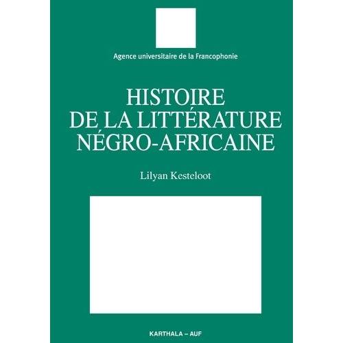 Histoire De La Littérature Négro-Africaine