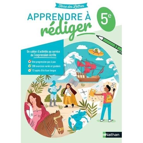 Apprendre À Rédiger 5e Terre Des Lettres