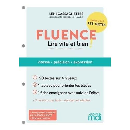 Fluence, Lire Vite Et Bien ! - Vitesse, Précision, Expression : 90 Textes Sur 4 Niveaux, 1 Tableau Pour Orienter Les Élèves, 1 Fiche Enseignant Avec Suivi De L'élève