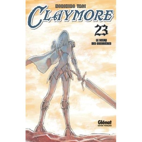Claymore - Tome 23 : Le Sceau Des Aguerrières