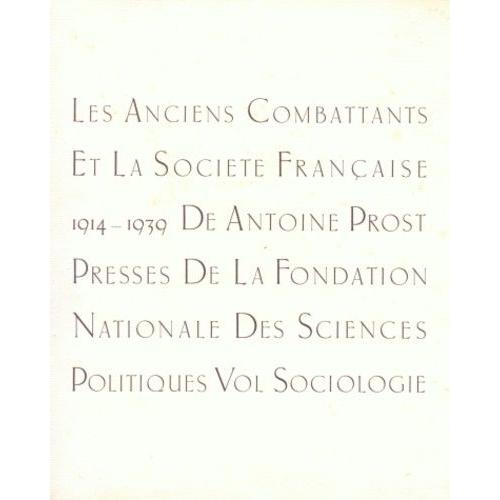 Les Anciens Combattants Et La Société Française 1914-1939 - Tome 2, Sociologie